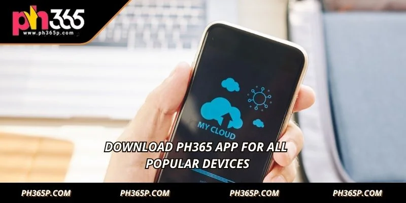 Download PH365 App for all popular devices
