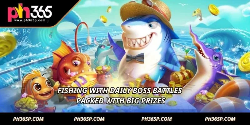 Fishing with daily boss battles packed with big prizes