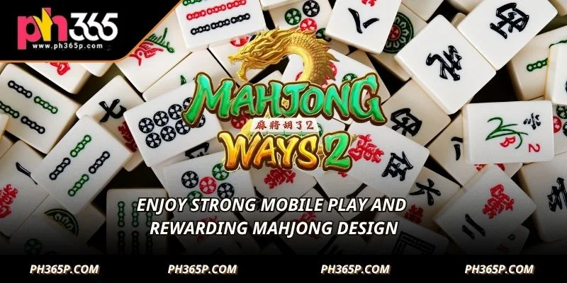 Enjoy strong mobile play and rewarding Mahjong design