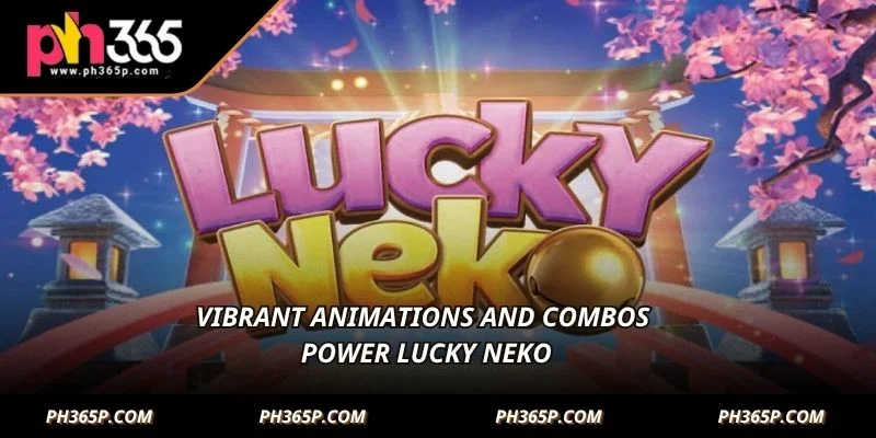 Vibrant animations and combos power Lucky Neko