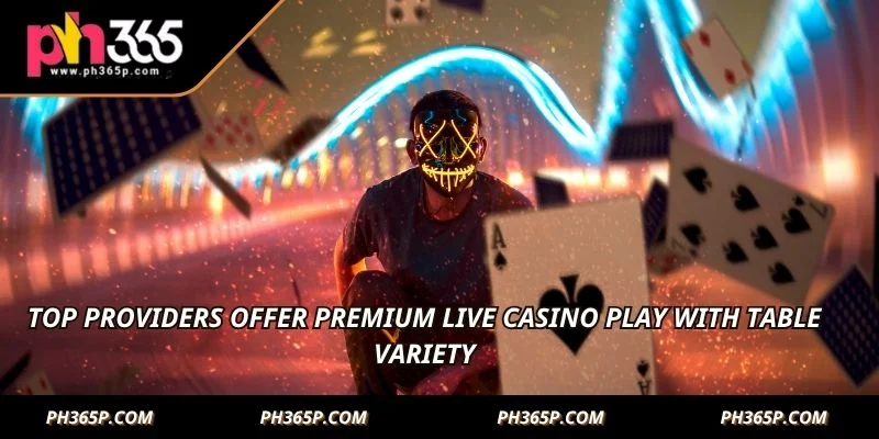 Top providers offer premium live casino play with table variety