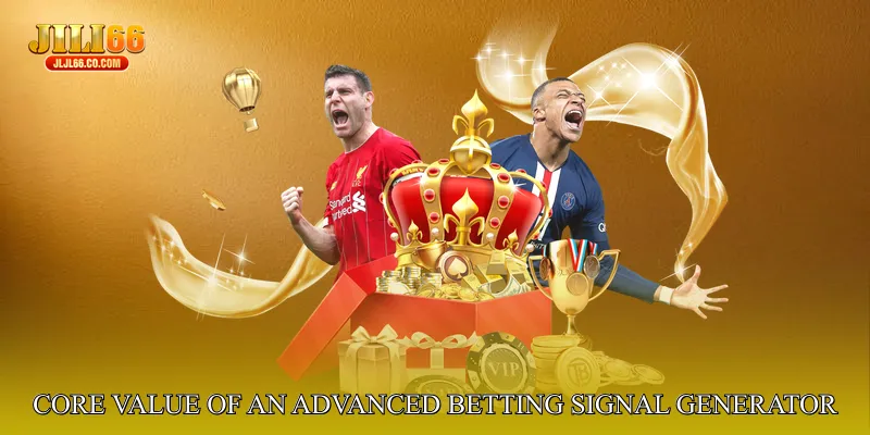 Understanding the Core Value of an Advanced Betting Signal Generator