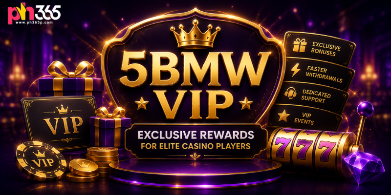 5BMW VIP: Exclusive Rewards for Elite Casino Players
