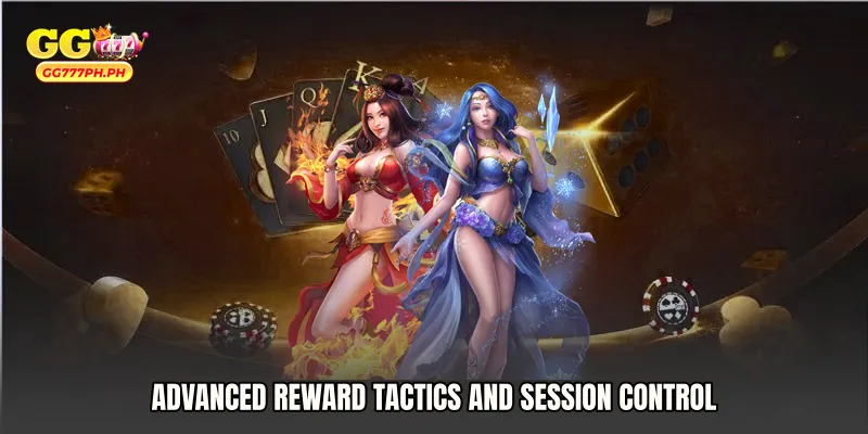 Advanced Reward Tactics and Session Control