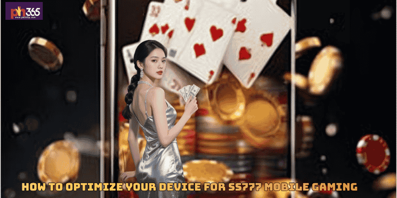 How to Optimize Your Device for SS777 Mobile Gaming