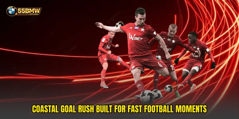 Coastal goal rush built for fast football moments