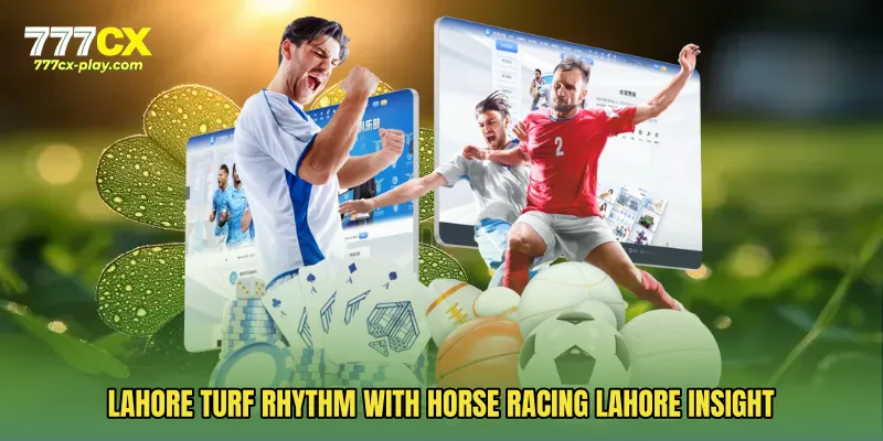 Lahore turf rhythm with Horse Racing Lahore insight